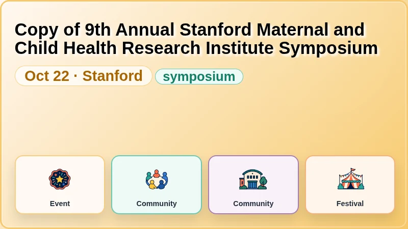 Copy of 9th Annual Stanford Maternal and Child Health Research Institute Symposium